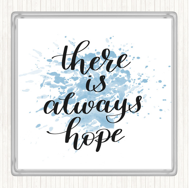 Blue White There Is Always Hope Inspirational Quote Drinks Mat Coaster