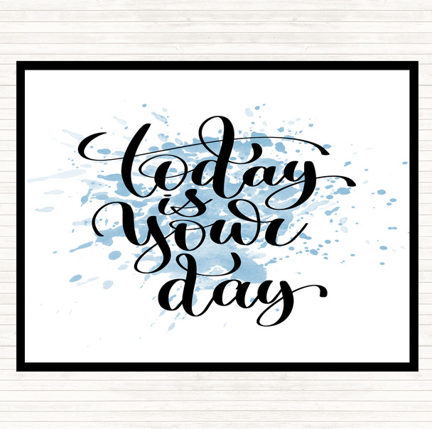 Blue White Today Is Your Day Inspirational Quote Mouse Mat Pad