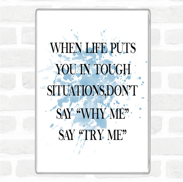 Blue White Tough Situations Inspirational Quote Jumbo Fridge Magnet