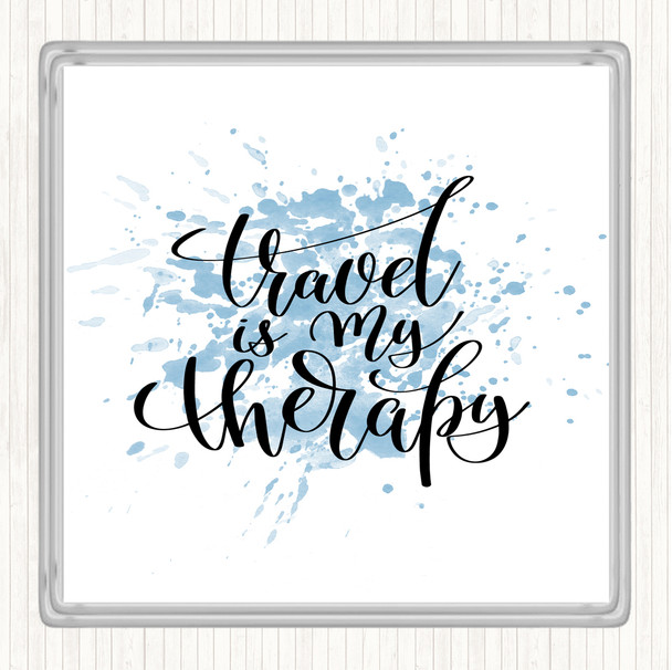 Blue White Travel Is My Therapy Inspirational Quote Drinks Mat Coaster