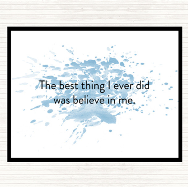 Blue White Best Thing I Did Was Believe In Me Quote Mouse Mat Pad