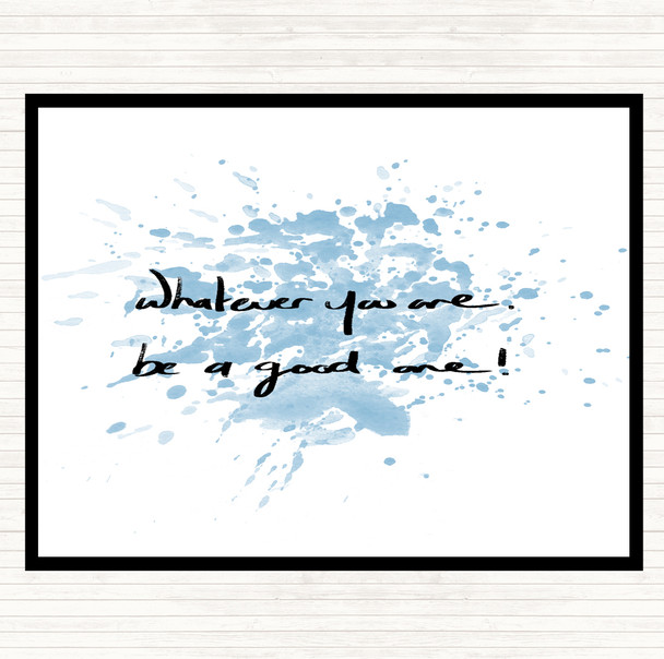 Blue White Whatever You Are Be Good Inspirational Quote Dinner Table Placemat