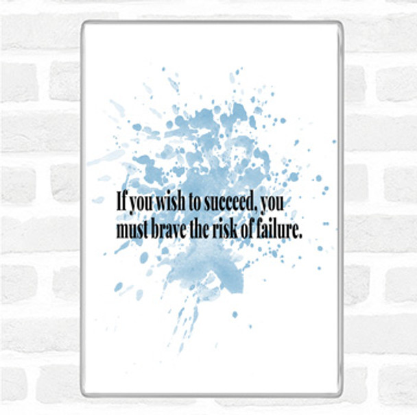 Blue White Wish To Succeed You Must Risk Failure Quote Jumbo Fridge Magnet