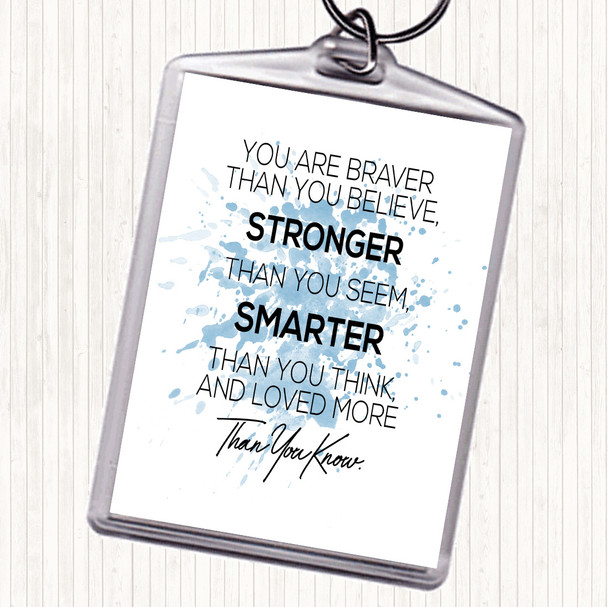 Blue White You Are Braver Inspirational Quote Bag Tag Keychain Keyring