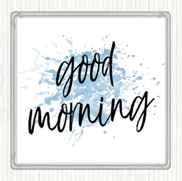 Blue White Big Good Morning Inspirational Quote Drinks Mat Coaster