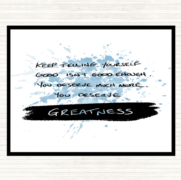 Blue White You Deserve Greatness Inspirational Quote Mouse Mat Pad