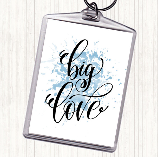 Blue White Big Love Inspirational Quote Bag Tag Keychain Keyring