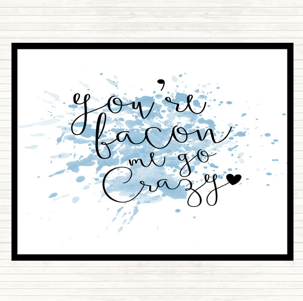 Blue White You're Bacon Me Go Crazy Inspirational Quote Mouse Mat Pad
