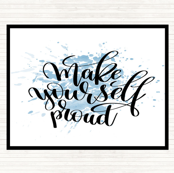 Blue White Yourself Proud Inspirational Quote Mouse Mat Pad