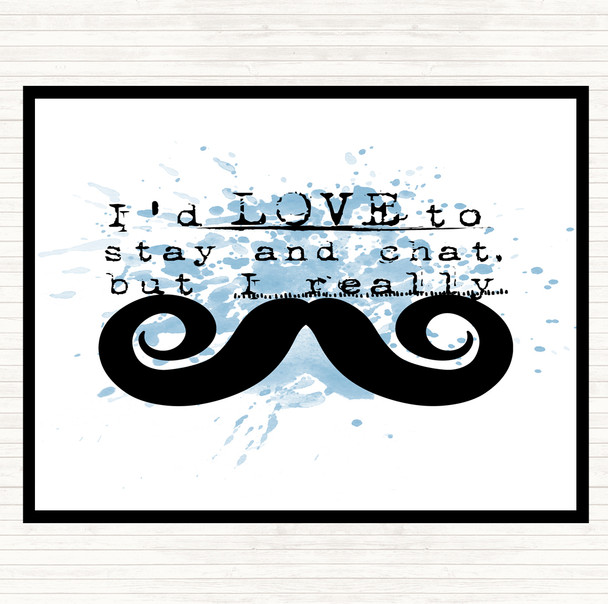Blue White Chat Mustache Inspirational Quote Mouse Mat Pad