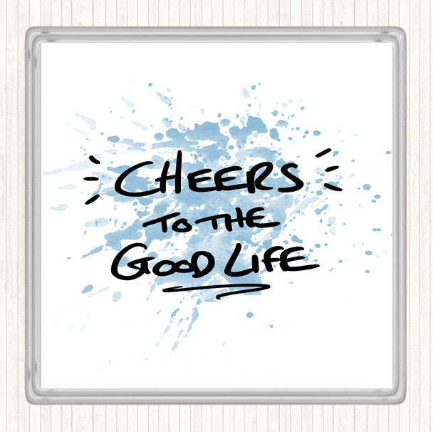 Blue White Cheers To Good Life Inspirational Quote Drinks Mat Coaster