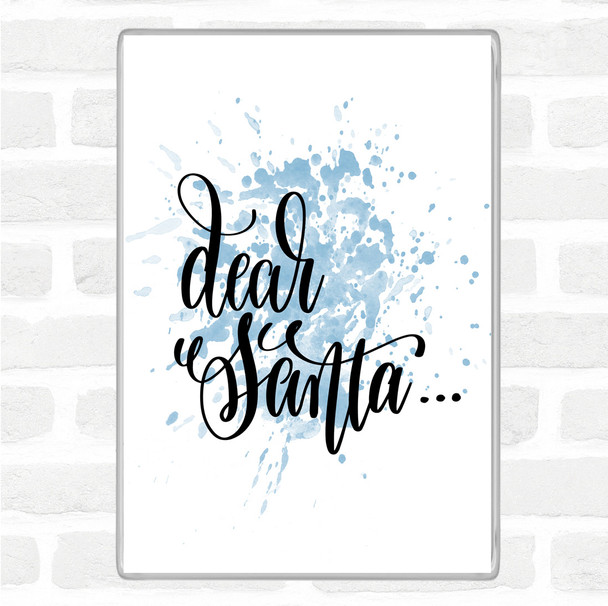 Blue White Christmas Dear Santa Inspirational Quote Jumbo Fridge Magnet