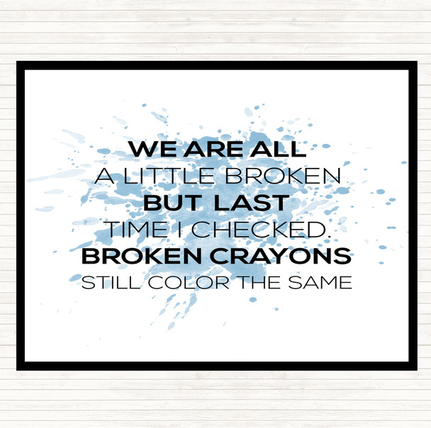 Blue White All A Little Broken Inspirational Quote Mouse Mat Pad