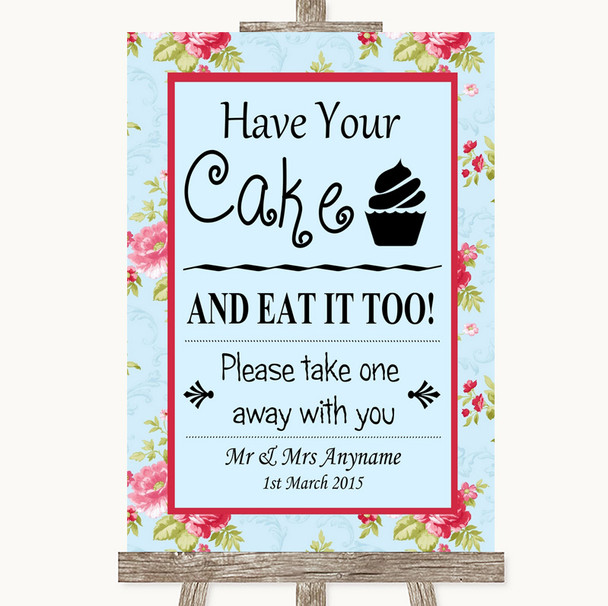 Shabby Chic Floral Have Your Cake and Eat It Too Personalised Wedding Sign