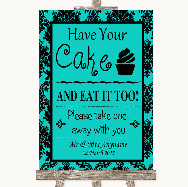 Turquoise Damask Have Your Cake & Eat It Too Personalised Wedding Sign