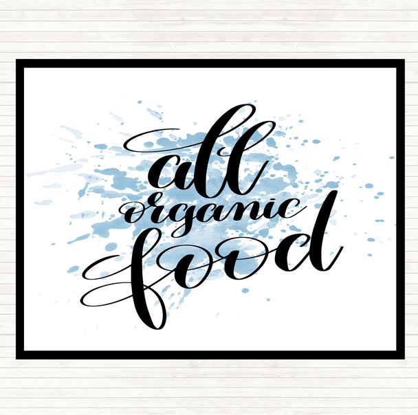 Blue White All Organic Food Inspirational Quote Dinner Table Placemat