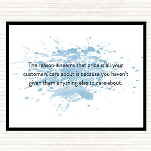 Blue White Customers Who Only Care About Price Have Nothing Else To Care About Quote Mouse Mat Pad