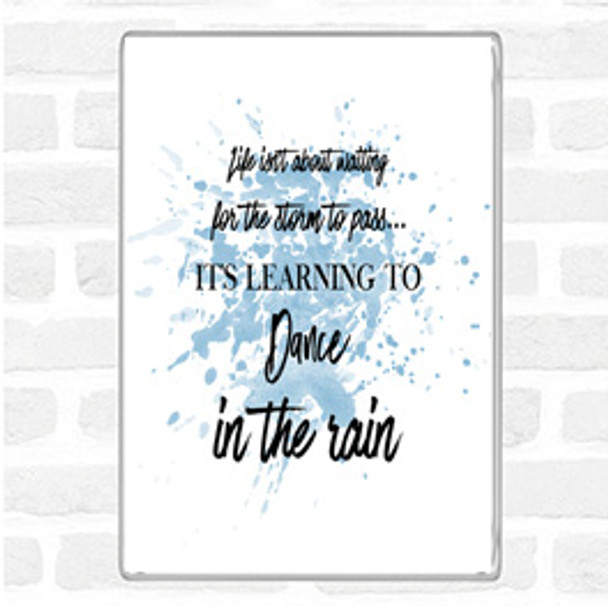 Blue White Dance In The Rain Inspirational Quote Jumbo Fridge Magnet