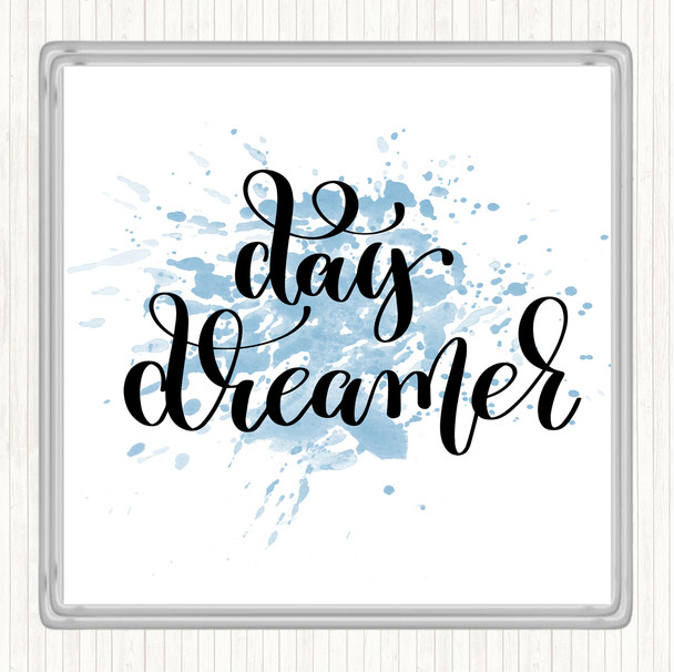 Blue White Day Dreamer Inspirational Quote Drinks Mat Coaster