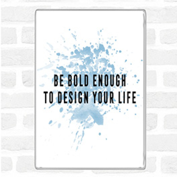 Blue White Design Your Life Inspirational Quote Jumbo Fridge Magnet