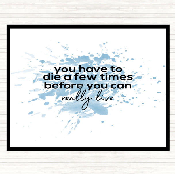 Blue White Die A Few Times Inspirational Quote Mouse Mat Pad