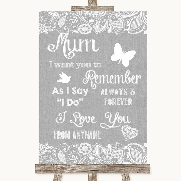 Grey Burlap & Lace I Love You Message For Mum Personalised Wedding Sign