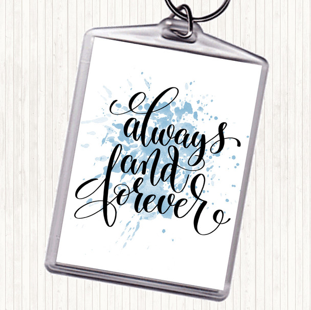 Blue White Always And Forever Inspirational Quote Bag Tag Keychain Keyring