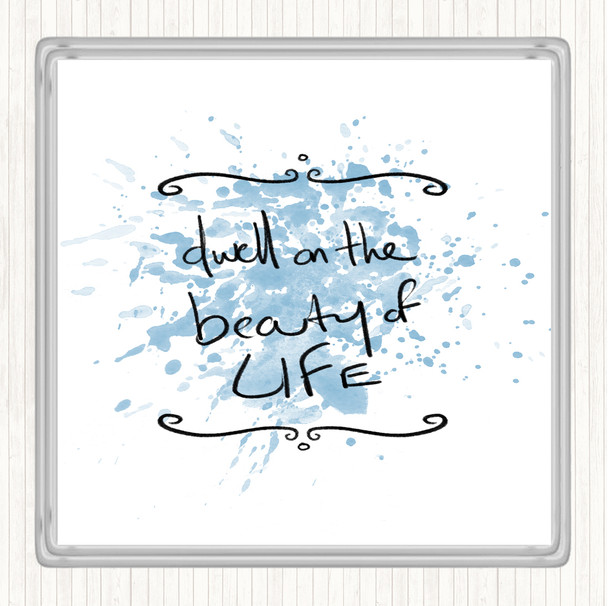 Blue White Dwell On Beauty Inspirational Quote Drinks Mat Coaster