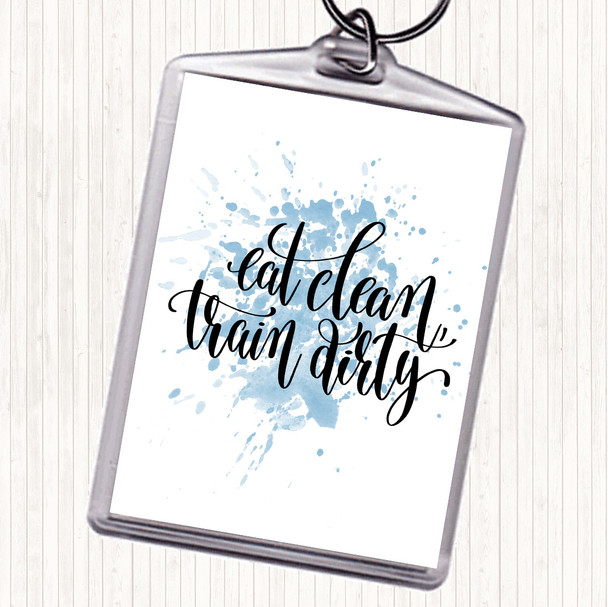 Blue White Eat Clean Train Dirty Inspirational Quote Bag Tag Keychain Keyring