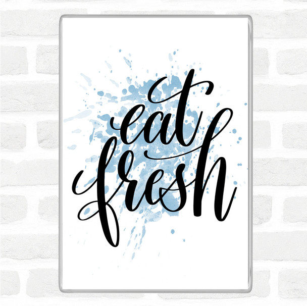 Blue White Eat Fresh Inspirational Quote Jumbo Fridge Magnet