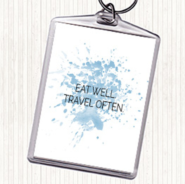 Blue White Eat Well Travel Often Inspirational Quote Bag Tag Keychain Keyring