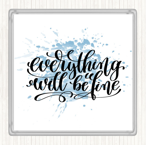 Blue White Everything Will Be Fine Inspirational Quote Drinks Mat Coaster