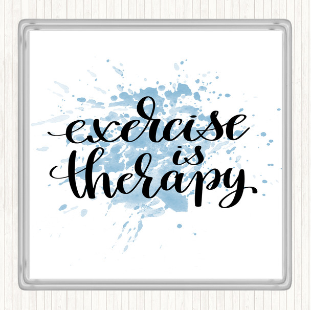 Blue White Exercise Is Therapy Inspirational Quote Drinks Mat Coaster