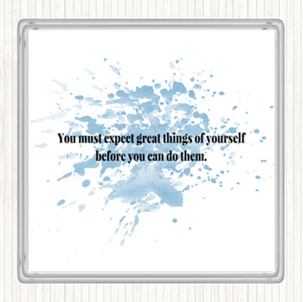 Blue White Expect Great Things Inspirational Quote Drinks Mat Coaster