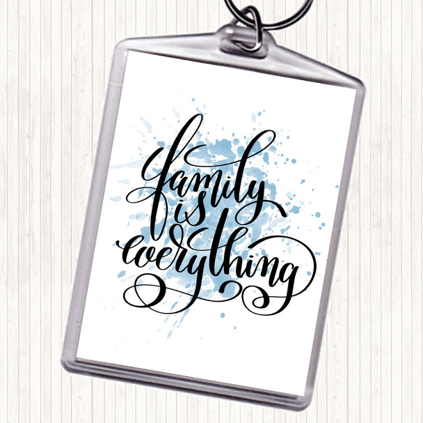 Blue White Family Is Everything Inspirational Quote Bag Tag Keychain Keyring