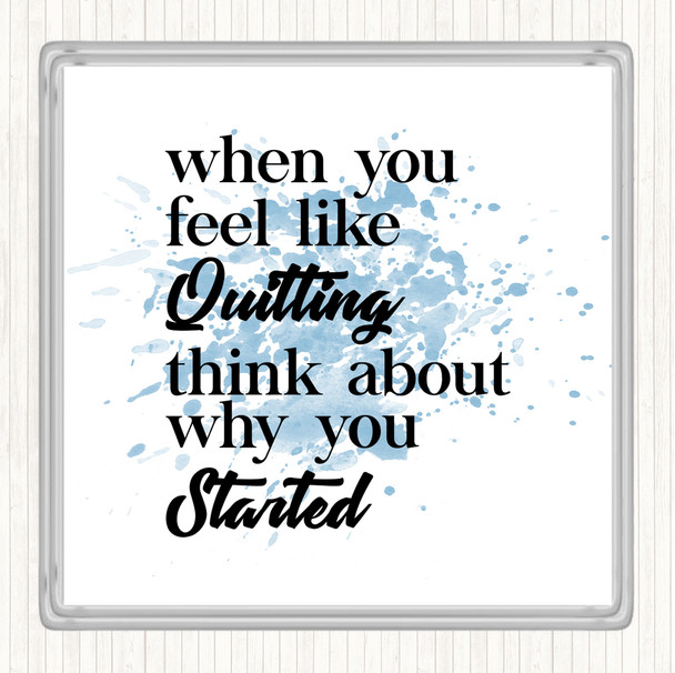 Blue White Feel Like Quitting Inspirational Quote Drinks Mat Coaster