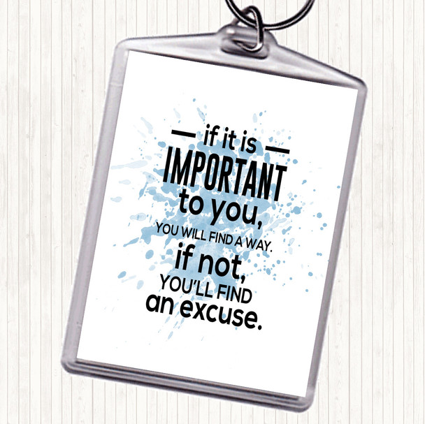 Blue White Find An Excuse Inspirational Quote Bag Tag Keychain Keyring