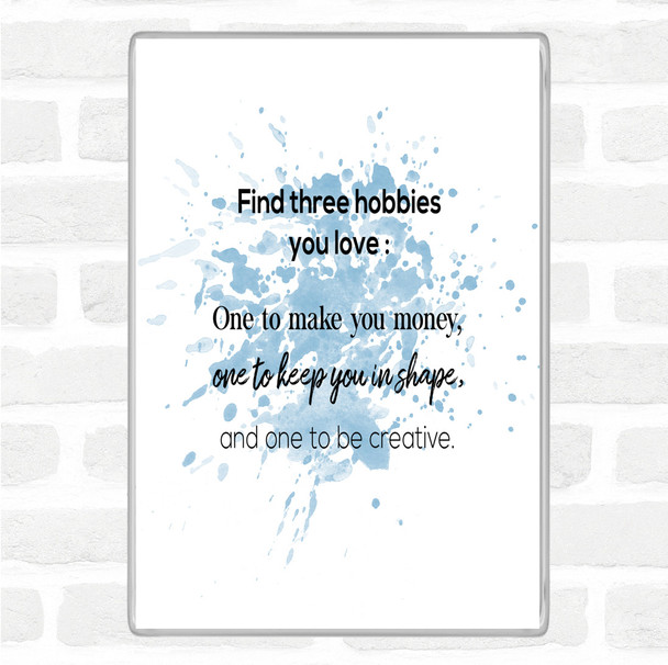 Blue White Find Three Hobbies Inspirational Quote Jumbo Fridge Magnet