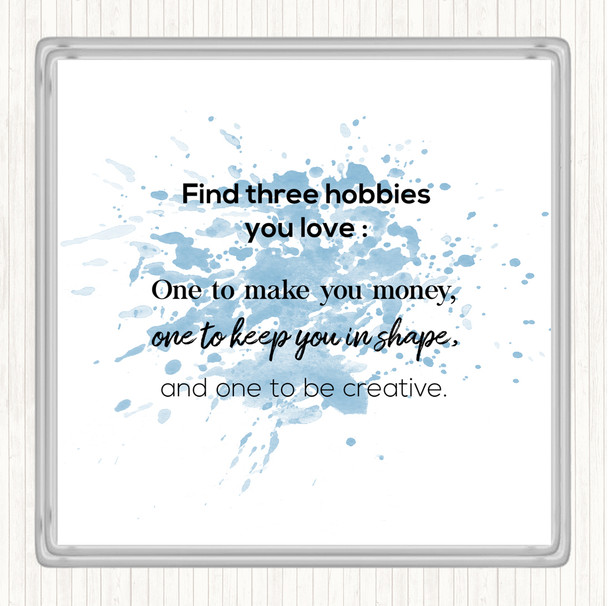 Blue White Find Three Hobbies Inspirational Quote Drinks Mat Coaster