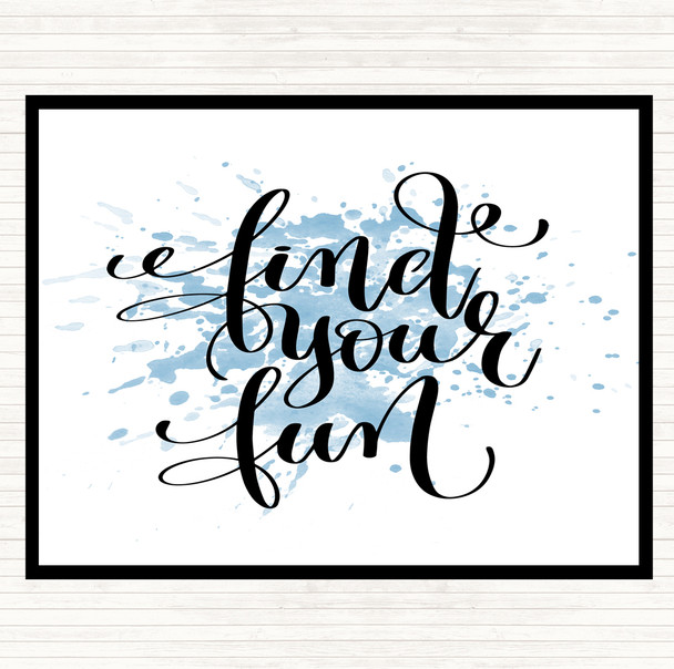 Blue White Find Your Fun Inspirational Quote Dinner Table Placemat