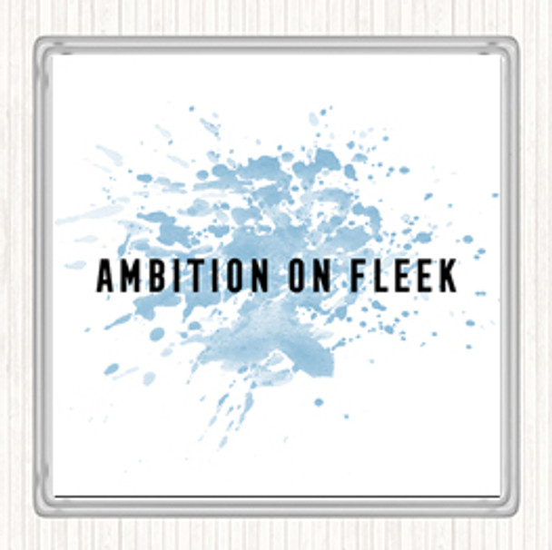 Blue White Ambition On Fleek Bold Inspirational Quote Drinks Mat Coaster