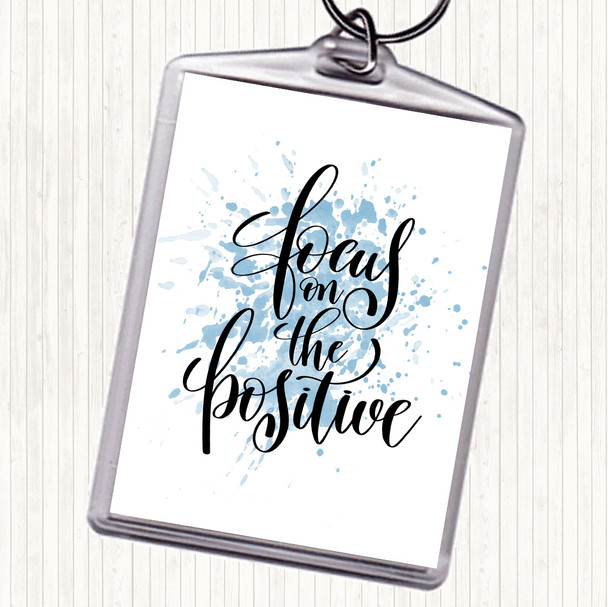 Blue White Focus On Positive Inspirational Quote Bag Tag Keychain Keyring