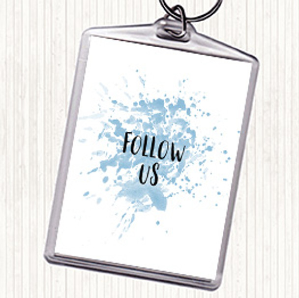 Blue White Follow Us Inspirational Quote Bag Tag Keychain Keyring