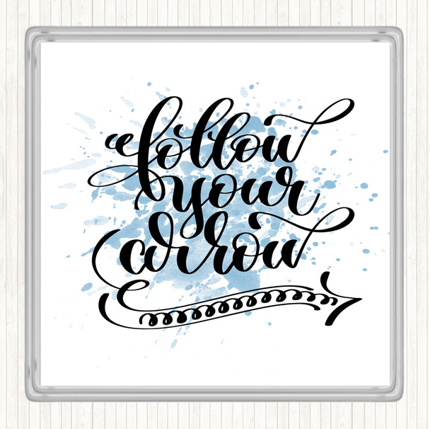 Blue White Follow Your Arrow Inspirational Quote Drinks Mat Coaster