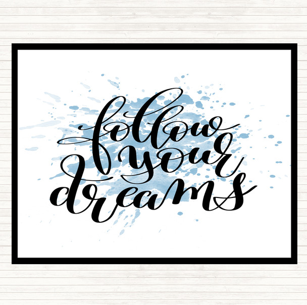 Blue White Follow Your Dreams Inspirational Quote Dinner Table Placemat