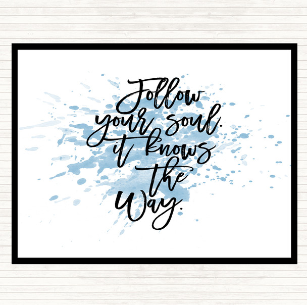 Blue White Follow Your Soul Inspirational Quote Dinner Table Placemat