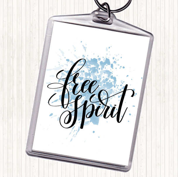 Blue White Free Spirit Inspirational Quote Bag Tag Keychain Keyring