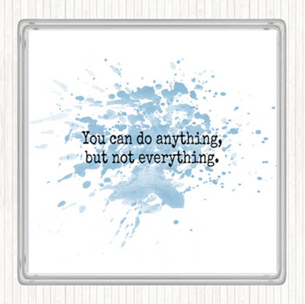 Blue White Anything Not Everything Inspirational Quote Drinks Mat Coaster