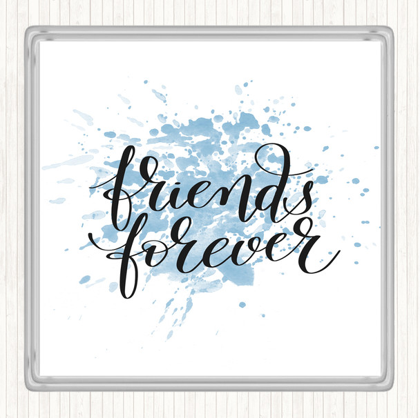 Blue White Friends Forever Inspirational Quote Drinks Mat Coaster