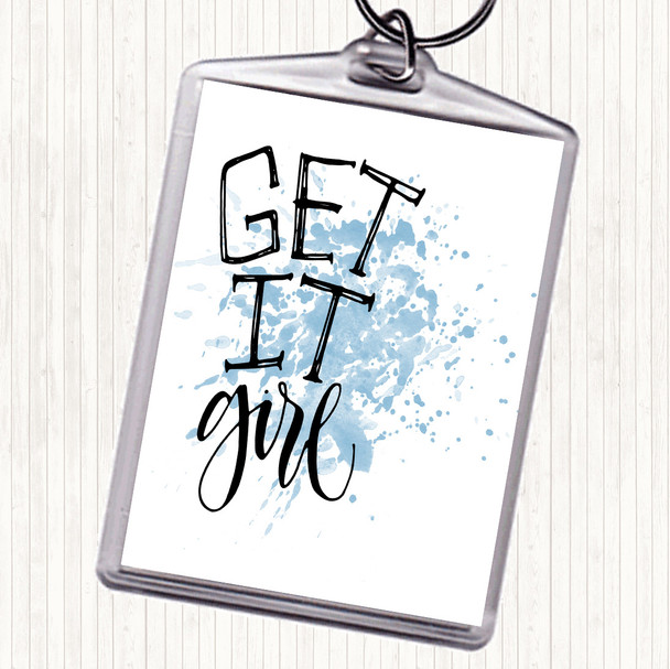 Blue White Get It Girl Inspirational Quote Bag Tag Keychain Keyring